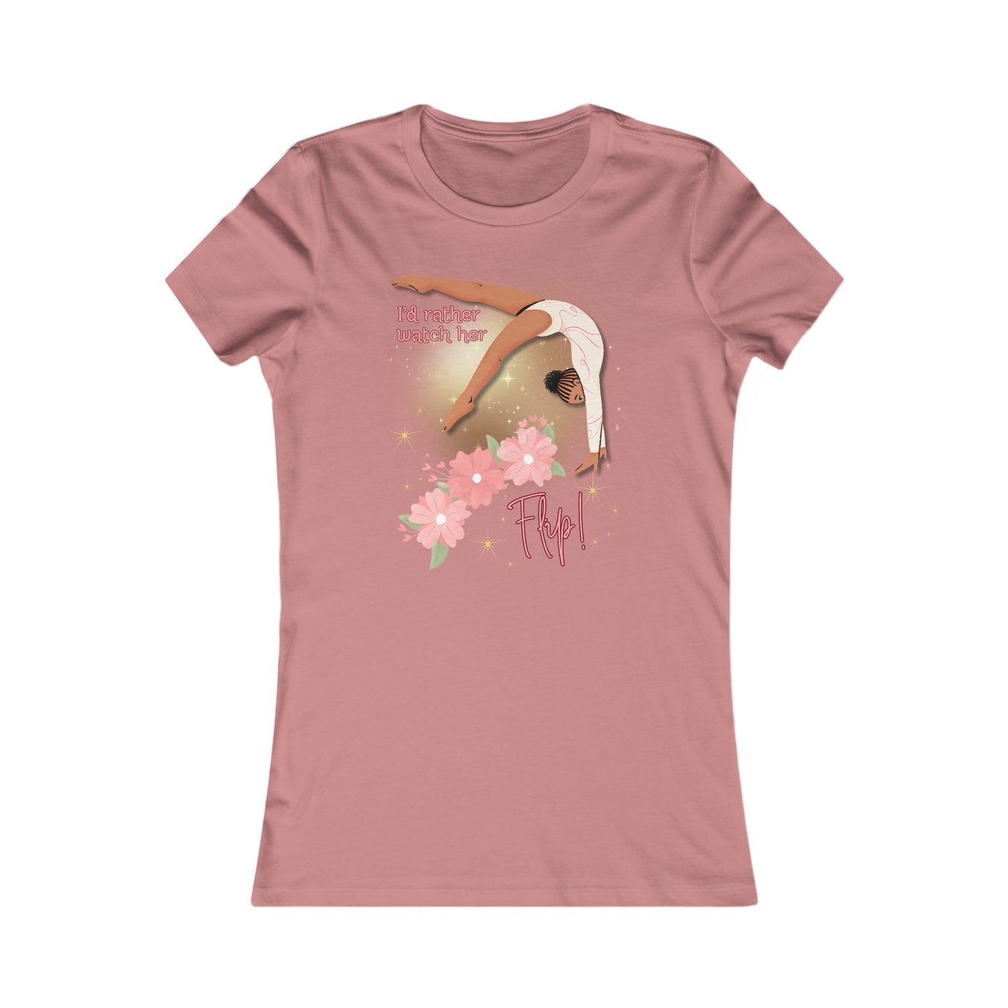 Flippin' Flowers - "I'd Rather Watch Her Flip!" Women's Slim Fit Tee