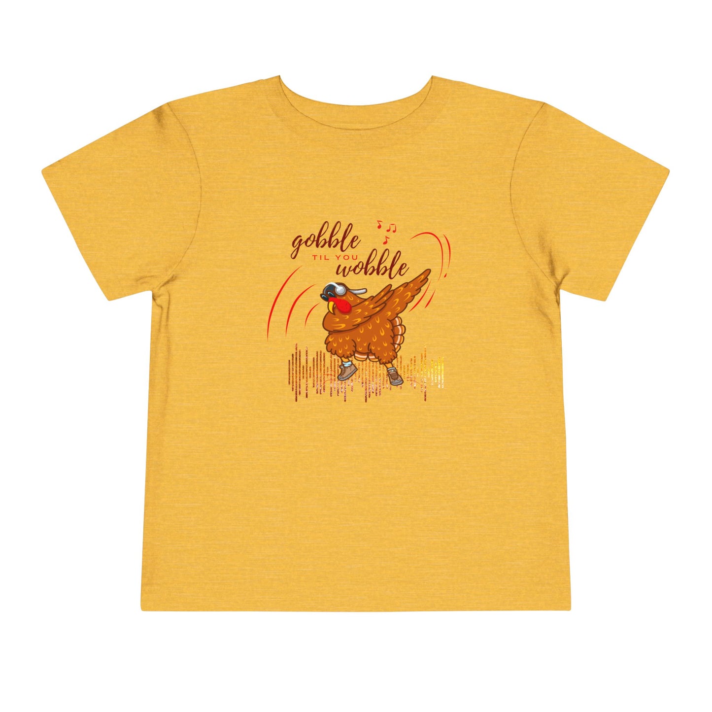 Toddler Tee - "Gobble til you Wobble" Thanksgiving Design