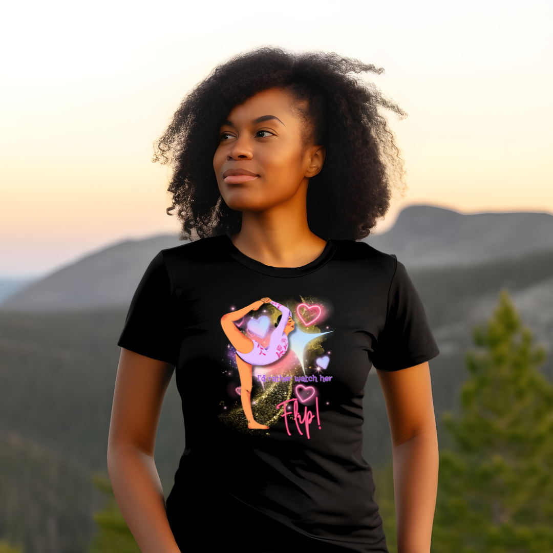 Cosmic Love - "I'd Rather Watch Her Flip!" Women's Slim Fit Tee