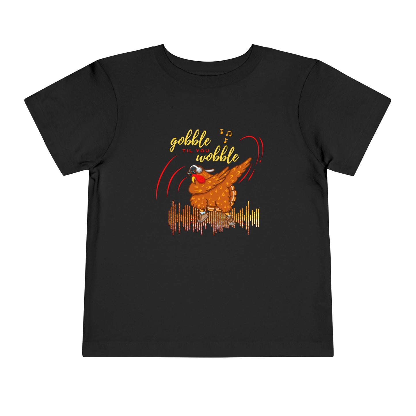 Toddler Tee - "Gobble til you Wobble" Thanksgiving Design