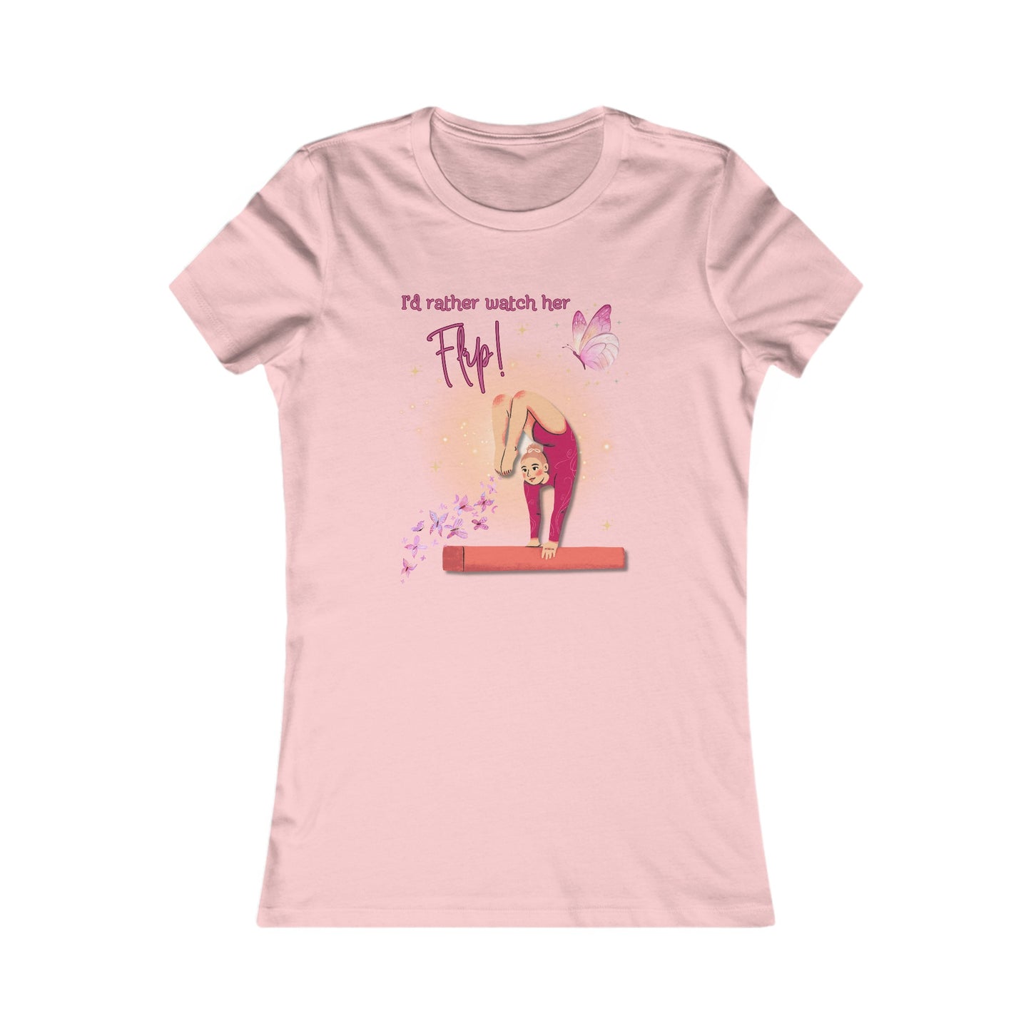 Butterfly Toes - "I'd Rather Watch Her Flip!" Women's Slim Fit Tee