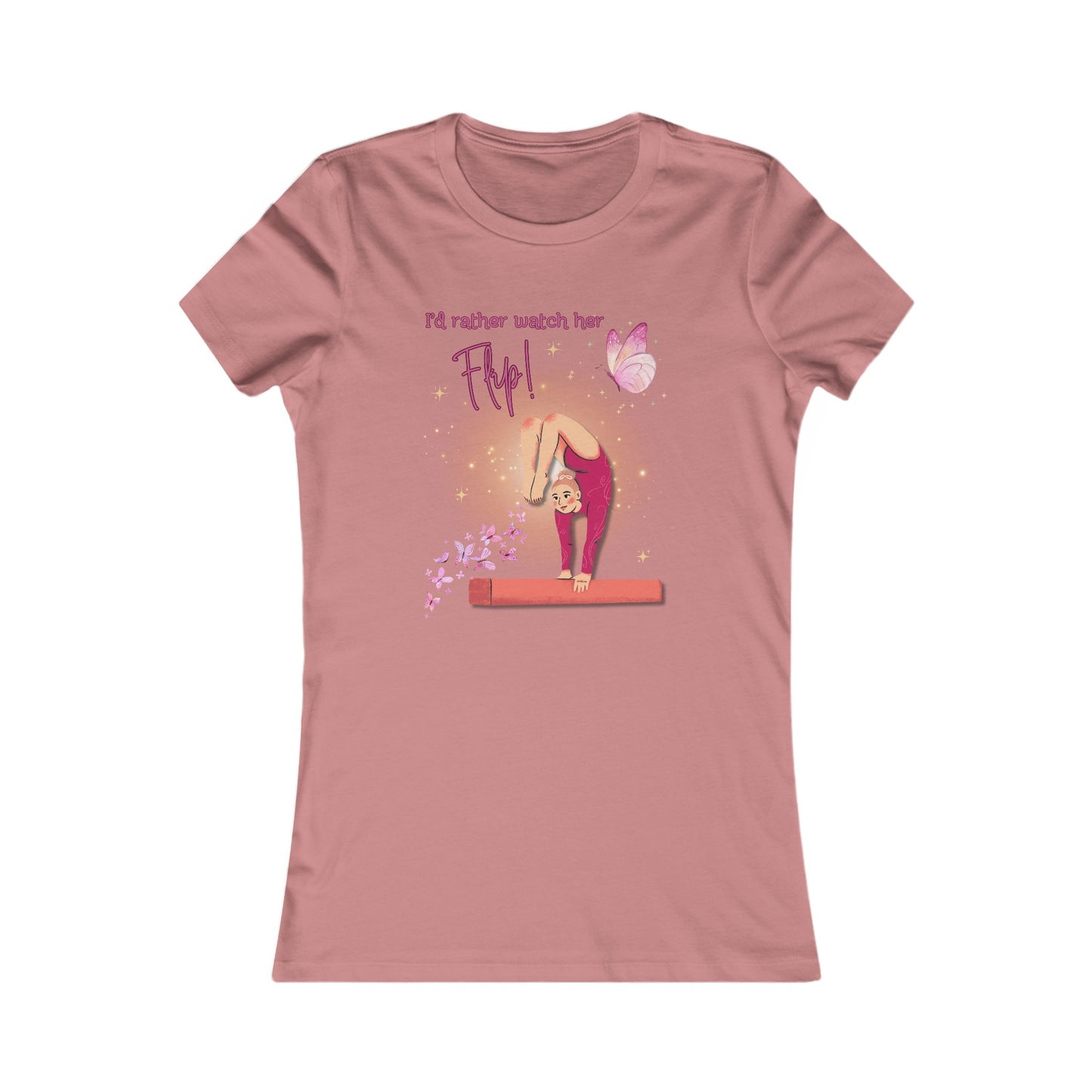 Butterfly Toes - "I'd Rather Watch Her Flip!" Women's Slim Fit Tee